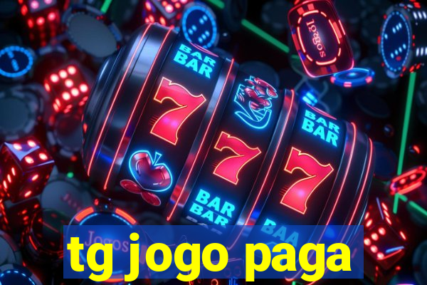 tg jogo paga